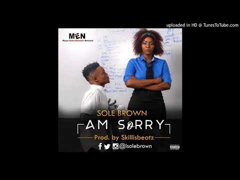 Solebrown I'm Sorry ( prod by skillisbeatz )