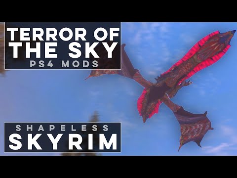 Terror of the Sky: Powerful Dragons VS. Wonky Weapons - Shapeless Skyrim PS4 Mods (Ep. 190)