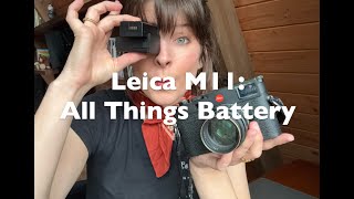 Battery Life on the Leica M11: All things about Using & Preserving Batteries