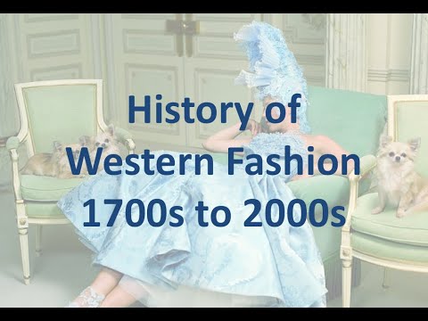 HISTORY OF WESTERN FASHION:1700s to 2000s