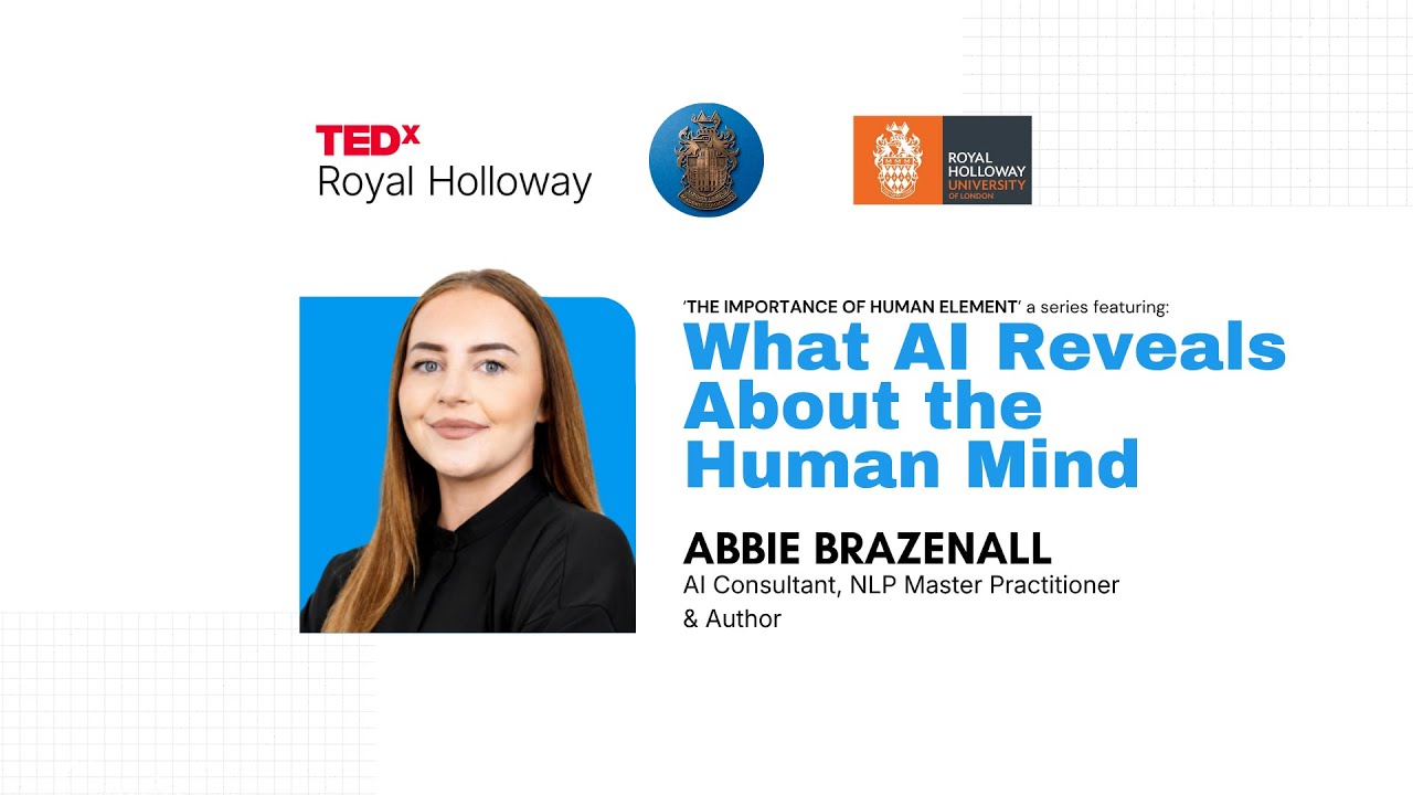 What AI reveals about the human mind | Abbie Brazenall | TEDxRoyal Holloway