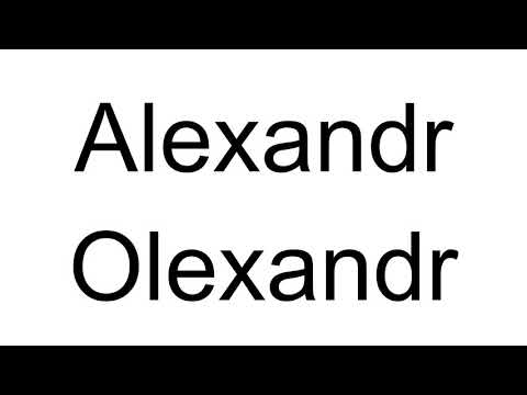 How to Pronounce Alexandr Olexandr