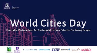 Celebrating World Cities Day 2023 - introducing the speakers