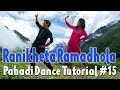 Ranikheta Ramdhola Pahadi Dance Tutorial 15 AshishBoraLIVE 2018