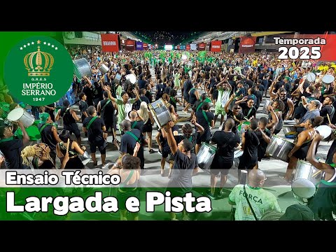 Império Serrano 2025 | Largada e Pista  - Ensaio Técnico |  Samba ao vivo #ETSO25