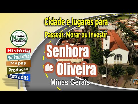 Senhora de Oliveira, MG – Cidade para passear, morar e investir.