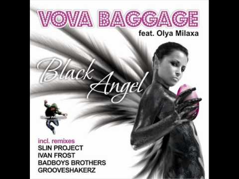 Vova Baggage feat Olya Milaxa -  Black Angel (Ivan Frost Remix)