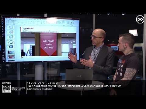 Tech News with MicroStrategy - HyperIntelligence: Answers that Find You - Robert Prochowicz