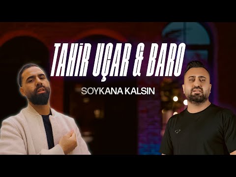 Tahir Uçar & Baro - Soykana Kalsın
