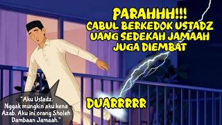 Download lagu AZAB USTADZ CABUL DAN MEMPERKAYA DIRI DARI UANG SEDEKAH | Animasi Kartun Drama mp3