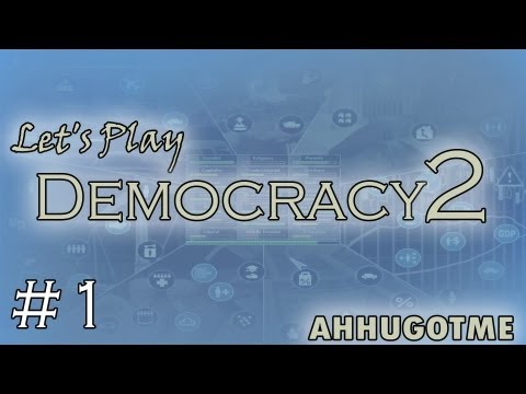 Let's Play Democracy 2 | Part 1