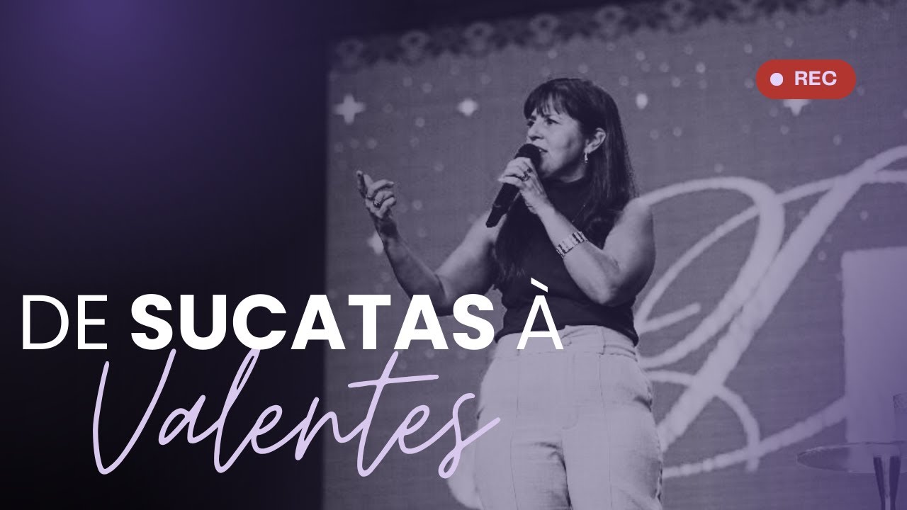 De Sucatas à Valentes | Pra. Petula Ramanauskas #sucata #valente