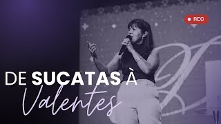 De Sucatas à Valentes | Pra. Petula Ramanauskas #sucata #valente
