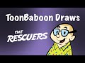 ToonBaboon Draws The Rescuers