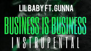 Lil Baby FT. Gunna - Business Is Business [INSTRUMENTAL] | ReProd. by IZM