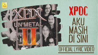 Download lagu XPDC - Aku Masih Di Sini Unmetal mp3 Download lagu XPDC - Aku Masih Di Sini Unmetal mp3