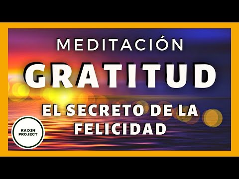 Meditación Guiada Gratitud, Conectar con la Felicidad y Salir del  pensamiento Negativo. Paz Mental.