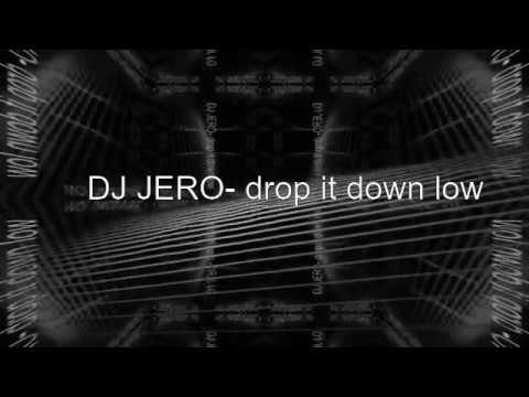 dj jero- get it down low (original mix)