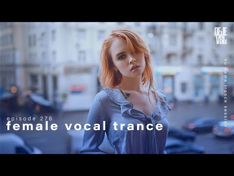 Female Vocal Trance Mix 2024 - May / NNTS EP. 276