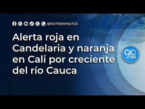 Alerta roja en Candelaria y naranja en Cali por creciente del río Cauca