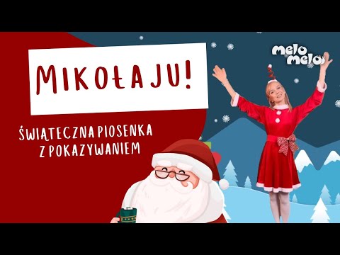 Mikołaju! 🎅 Świąteczna Piosenka z Pokazywaniem || MeloMelo || Piosenki dla Dzieci