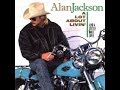 If It Ain't One Thing (It's You)~Alan Jackson