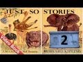 02 - Just So Stories by Rudyard Kipling - How the ...