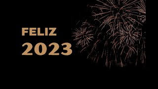 FELIZ ANO NOVO 2023 - Feliz 2023