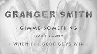 Granger Smith - Gimme Something (Official Audio)