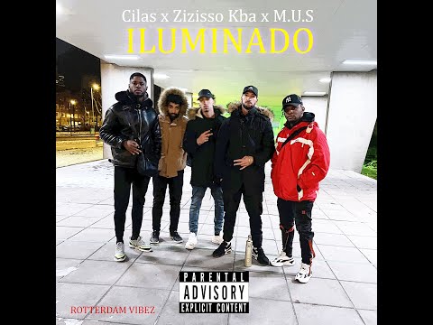 Cilas x Zizisso KBA x M.U.S - Iluminado (Oficial audio)