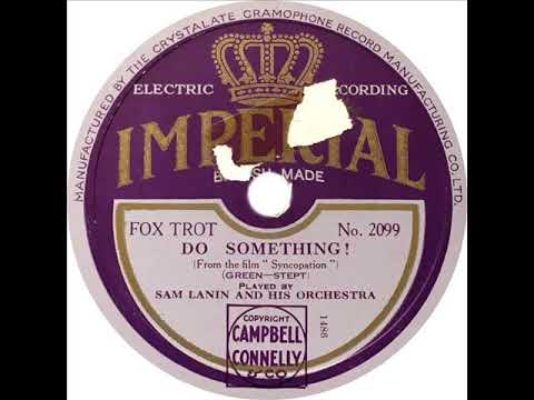 Sam Lanin - Do Something (Scrappy Lambert)