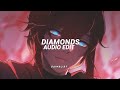 diamonds - rihanna [edit audio] use 🎧
