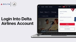 How To Login Into Delta Airlines Account: Delta Airlines Login 2024