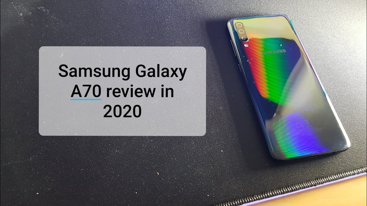Samung Galaxy A70 review in 2020