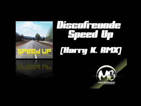 Discofreunde-Speed Up ( Harry K.RMX )