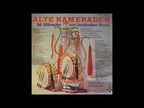 Alte Kameraden - 56 Märsche am laufenden Band (High quality)