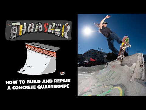 Thrasher’s DIY: How to Build and Repair a Concrete Quarterpipe