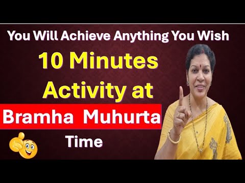 "One Activity During Bramha Muhurta - You Will Achieve Anything You Wish" - Practice 21 Days