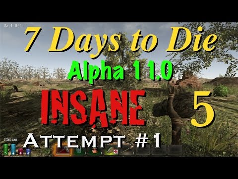 7 Days to Die - Alpha 11.0 - INSANE Attempt #1 - Part 5 (Day 2 Highlights)