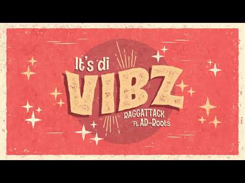 Raggattack X AD-Roots - It's Di Vibz
