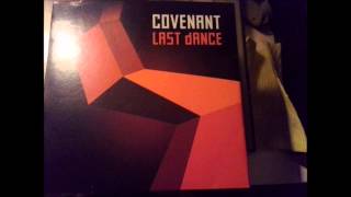Covenant - Last Dance, 2013 7&quot; single. HQ Sound.