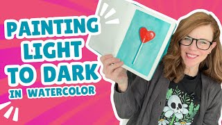 Painting light to dark in watercolor