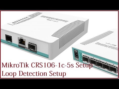 MikroTik CRS106 1C 15 Setup and loop detection settings