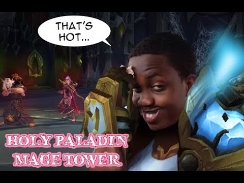 Holy Paladin Mage Tower.