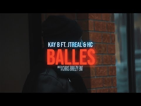 Kay B - BALLES ft. JTReal & HC (Official Video) | Dir. by Chris Breezy Ent