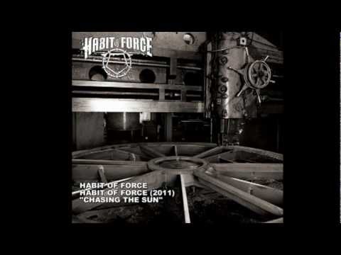 Habit of Force - Chasing the Sun (2011)