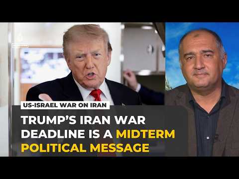 Trump’s Iran war deadline is a midterm political message, analyst says