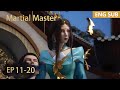 ENG SUB | Martial Master [EP11-20] full episode english