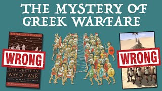 The Mystery of Greek Warfare - What You Know is Wrong (Part 1 of 4) DOCUMENTARY