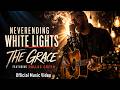 Neverending White Lights  - The Grace (Feat. Dallas Green) Official Music Video [HQ]